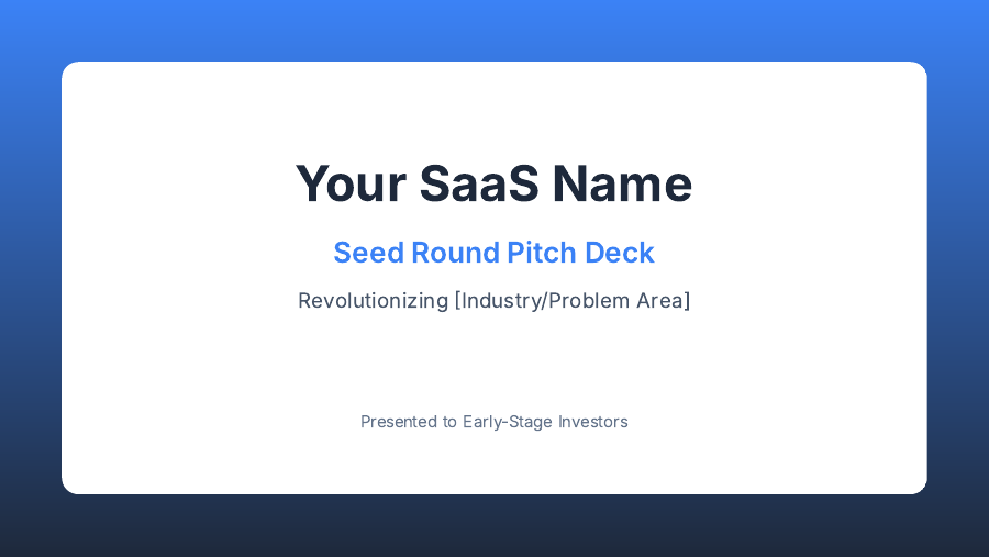 Seed Pitch Deck for SaaS Startups